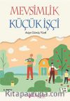 Mevsimlik Küçük İşçi