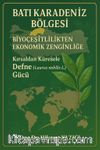 Batı Karadeniz Bölgesi Biyoçeşitlilikten Ekonomik Zenginliğe Kırsaldan Küresele Defne (Laurus nobilis L.)  Gücü