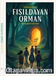 Fısıldayan Orman <br /> Mağaradaki Sır