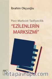 Post-Marksist Tasfiyecilik Ezilenlerin Marksizmi