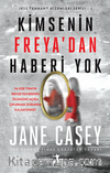 Kimsenin Freya'dan Haberi Yok