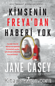 Kimsenin Freya'dan Haberi Yok