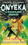 Onyeka ve İsyancıların Yükselişi