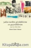 Yakın Tarihte Gördüklerim ve Geçirdiklerim Cilt II:1918-1922