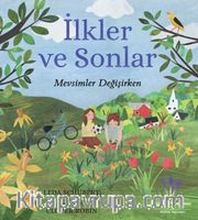 İlkler ve Sonlar <br /> Mevsimler Değişirken