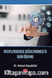 Patentlenebilirlik Değerlendirmesi ve Derin Öğrenme