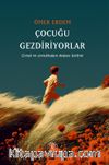 Çocuğu Gezdiriyorlar & Çocuk ve Çocukluğun Doğası Üstüne