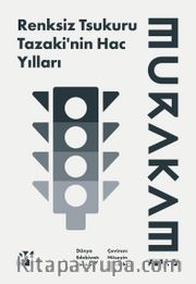 Renksiz Tsukuru Tazaki'nin Hac Yılları