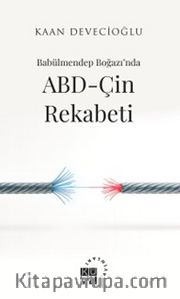 Babülmendep Boğazı’nda ABD-Çin Rekabeti