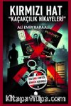 Kırmızı Hat & Kaçakçılık Hikayeleri