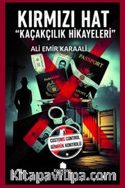 Kırmızı Hat <br /> Kaçakçılık Hikayeleri