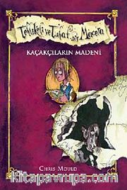 Kaçakların Madeni / Tehlikeli Tuhaf Bir Macera