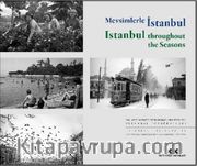 Mevsimlerle İstanbul / Istanbul throughout the Seasons (Türkçe – İngilizce) Yapı Kredi Selahattin Giz Koleksiyonu'ndan 1925-1955 İstanbul Fotoğrafları Istanbul Photographs From The Yapı Kredi Selahattin Giz Collection, 1925-1955