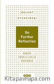 On Further Reflection - Essays From A Life In Business