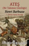 Ateş (Bir Takımın Günlüğü) & 1. Dünya Savaşı Romanı)
