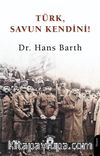 Türk, Savun Kendini!