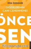 Diğerlerinin Canı Cehenneme!