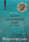 Zamanın Gölgesindeki İzler & Asya Güncesi