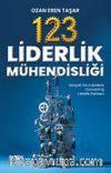 123 Liderlik Mühendisiği & Gerçek Tecrübelerle Donatılmış Liderlik Rehberi
