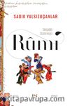 Rumi & Gerçeğin Güzel Huyu