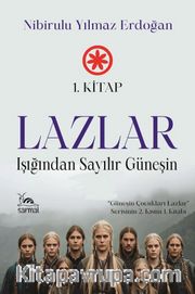 Lazlar; Işığından Sayılır Güneşin 1. Kitap