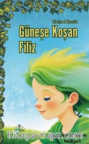 Güneşe Koşan Filiz