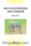 Okul Öncesi Dönemde Akran İlişkileri
