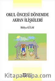 Okul Öncesi Dönemde Akran İlişkileri