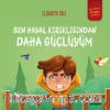 Ben Hayal Kırıklığından Daha Güçlüyüm