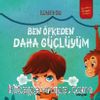 Ben Öfkeden Daha Güçlüyüm