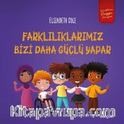 Farklılıklarımız Bizi Daha Güçlü Yapar
