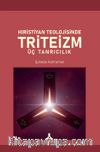 Hıristiyan Teolojisinde Triteizm Üç Tanrıcılık