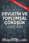Devletin ve Toplumsal Çöküşün Anatomisi