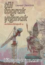 Tül, Toprak, Yığınak