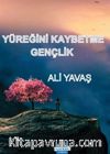 Yüreğini Kaybetme Gençlik 