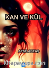 Kan ve Kül