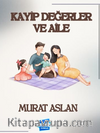 Kayıp Değerler ve Aile