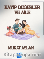 Kayıp Değerler ve Aile