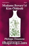 Madame Bovary' yi Kim Öldürdü?