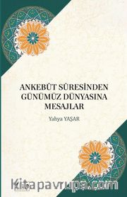 Ankebût  Suresinden Günümüz Dünyasına Mesajlar