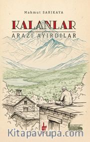 Kalanlar <br /> Arazı Ayırdılar