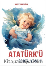 Atatürk'ü Öğreniyorum