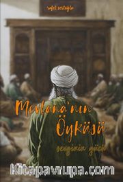 Mevlana’nın Öyküsü