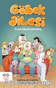 Göbek Ailesi <br /> Truva Robotuna Karşı