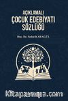 Açıklamalı Çocuk Edebiyatı Sözlüğü
