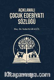 Açıklamalı Çocuk Edebiyatı Sözlüğü