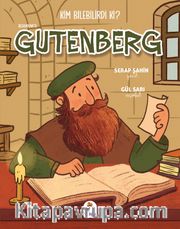 Kim Bilebilirdi ki? / Johannes Gutenberg