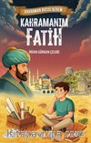 Kahraman Avcısı Kerem / Kahramanım Fatih