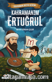 Kahraman Avcısı Kerem / Kahramanım Ertuğrul