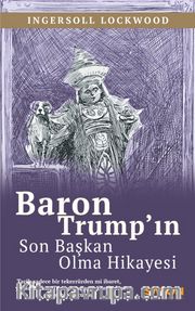Baron Trump'ın Son Başkan Olma Hikayesi
